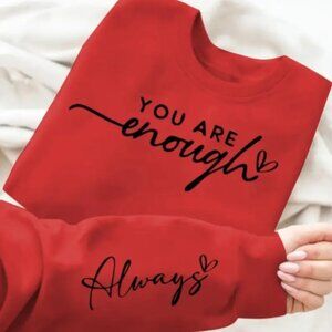 “You Are Enough – Always” Graphic Sweatshirt – NWT